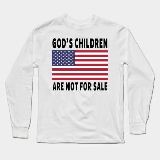 God's Children Are Not For Sale Long Sleeve T-Shirt